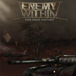 Enemy Within (SWE) : Our Dark History